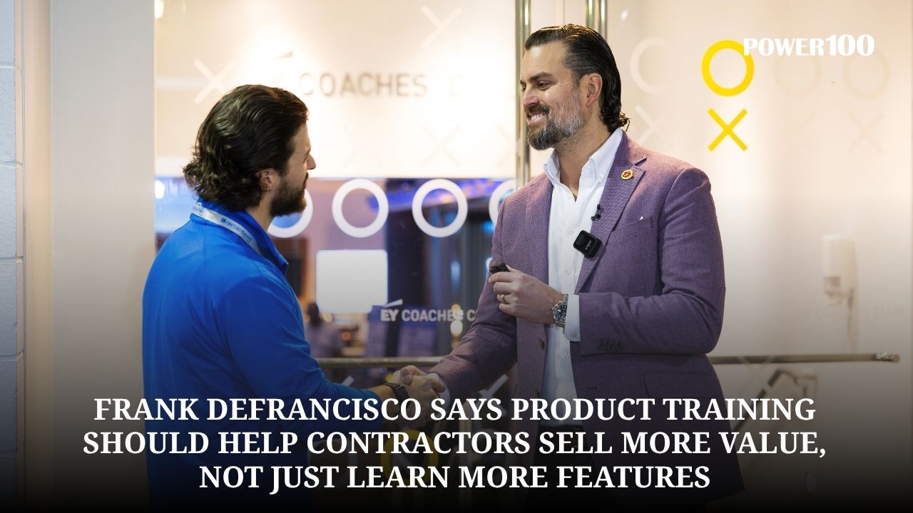 “Give Them Something They Can Take Away”: Frank DeFrancisco Says Product Training Should Help Contractors Sell More Value, Not Just Learn More Features
