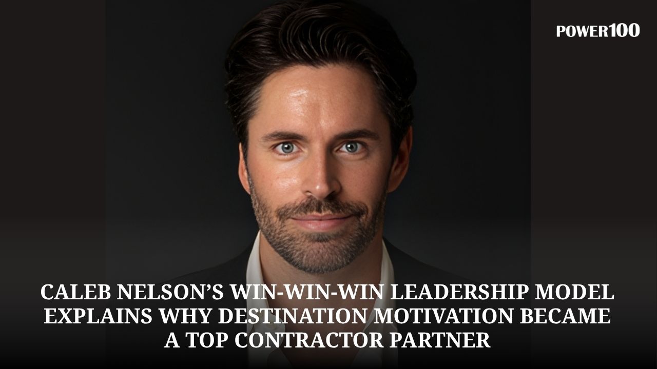 Caleb Nelson’s Win-Win-Win Leadership Model Explains Why Destination Motivation Became a Top Contractor Partner