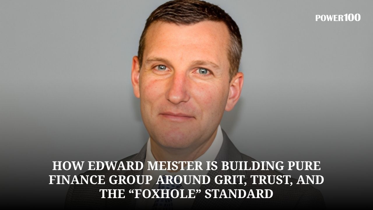 Beyond the Résumé: How Edward Meister Is Building Pure Finance Group Around Grit, Trust, and the “Foxhole” Standard