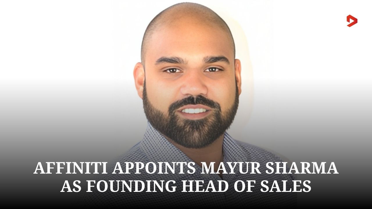 Affiniti Appoints Mayur Sharma As Founding Head Of Sales To Modernize Financial Operations For America's Independent Businesses