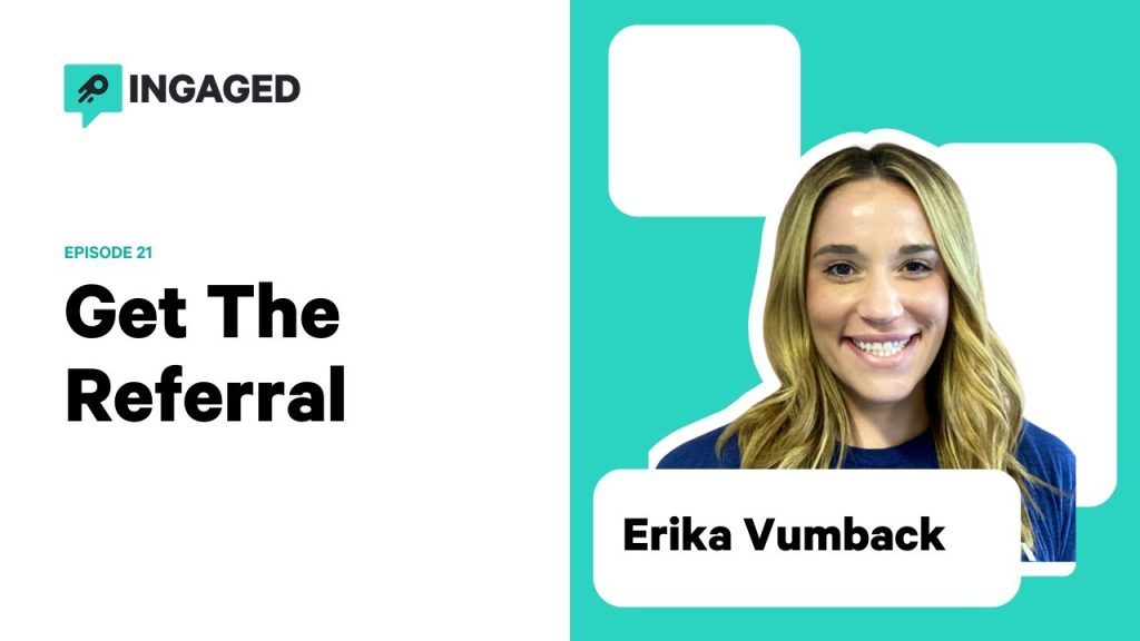 Leveraging Referrals & Fostering Customer Relationships: Insights from Get the Referral