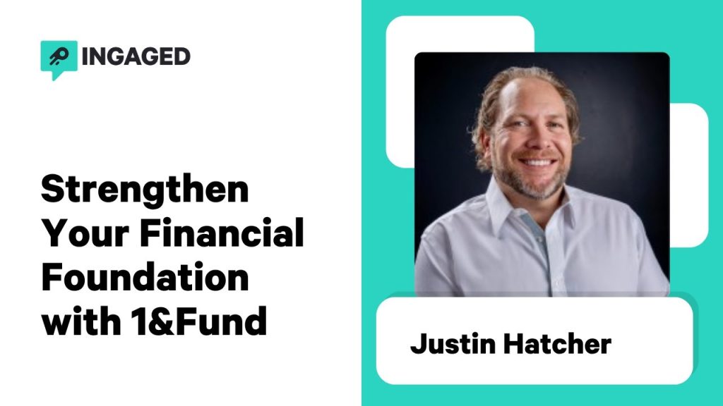 Strengthen Your Financial Foundation with 1&Fund | Ingaged Podcast