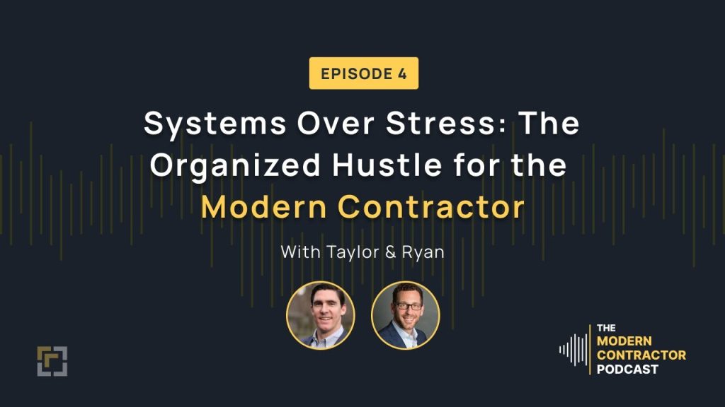 Systems Over Stress: The Organized Hustle for the Modern Contractor