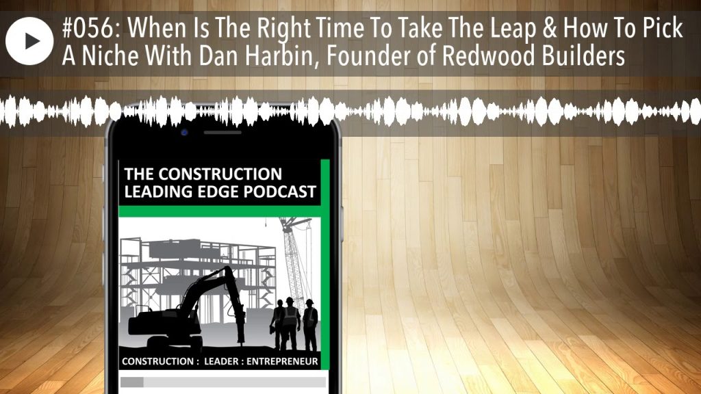 #056: When Is The Right Time To Take The Leap & How To Pick A Niche With Dan Harbin, Founder of Red