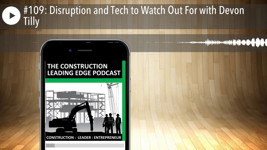 #109: Disruption and Tech to Watch Out For with Devon Tilly