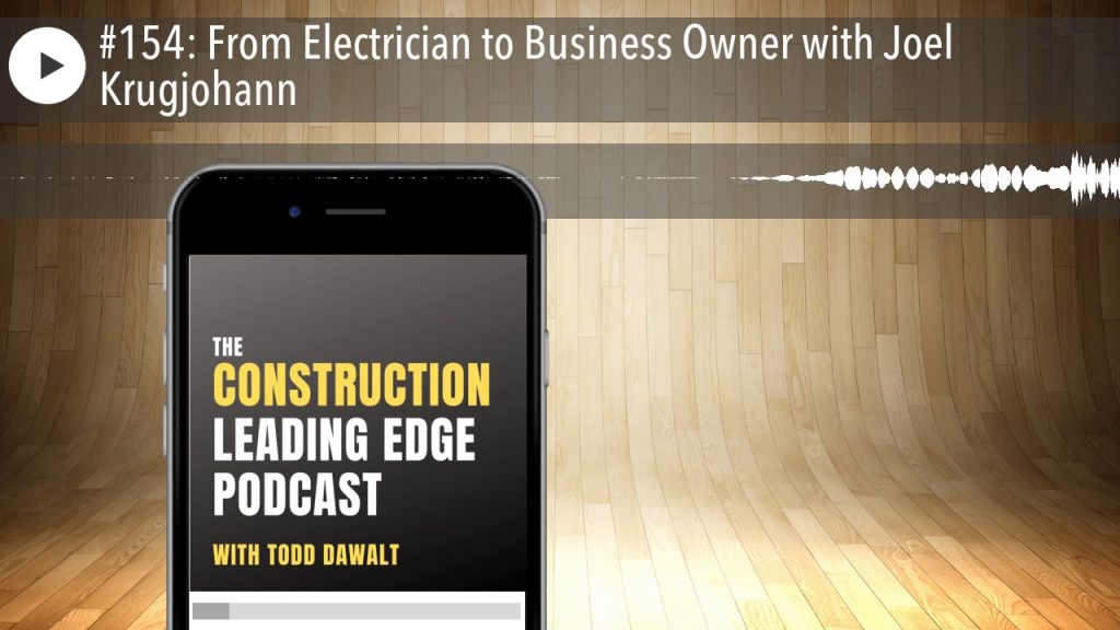 #154: From Electrician to Business Owner with Joel Krugjohann