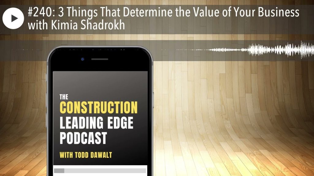#240: 3 Things That Determine the Value of Your Business with Kimia Shadrokh