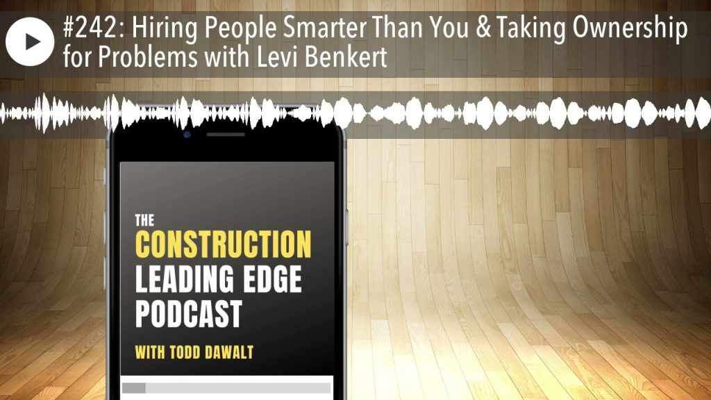 #242: Hiring People Smarter Than You & Taking Ownership for Problems with Levi Benkert