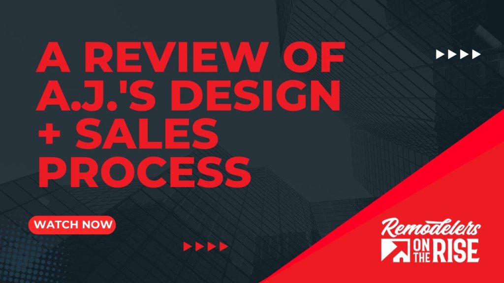 A Review of A.J.’s Design + Sales Process