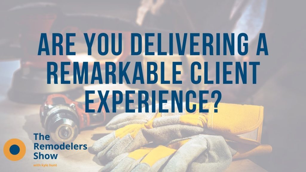 Are you delivering a remarkable client experience? (Monday, August 10th, 2020)