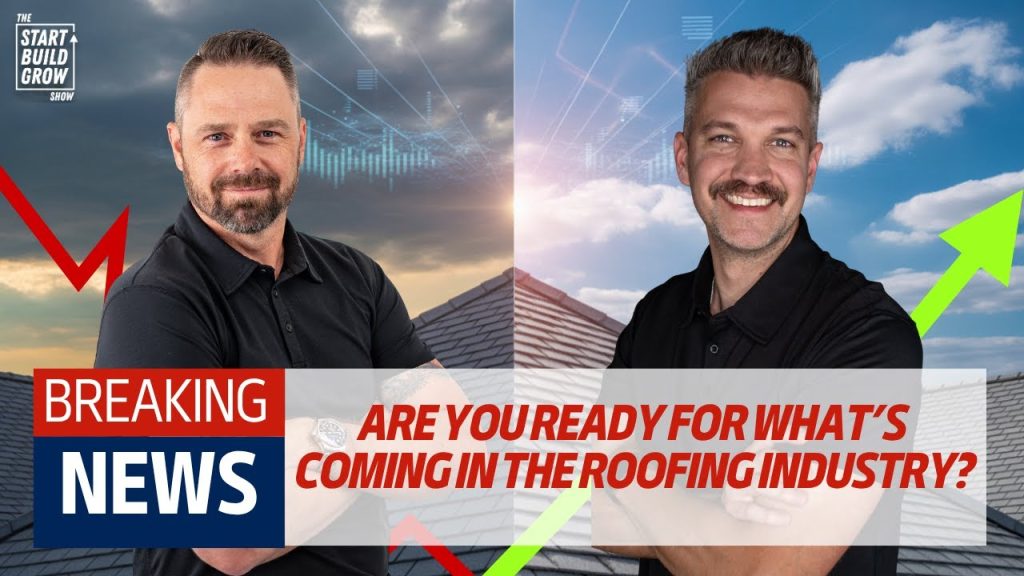 Are you ready for whats coming in the Roofing Industry?