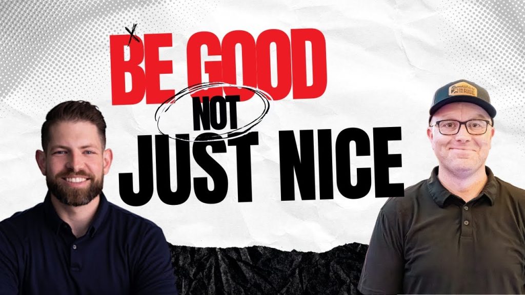 Be Good, Not Just Nice: Leadership and Integrity with Pete Burak