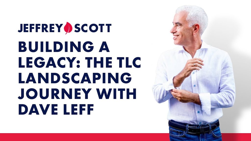 Building a Legacy: The TLC Landscaping Journey with Dave Leff