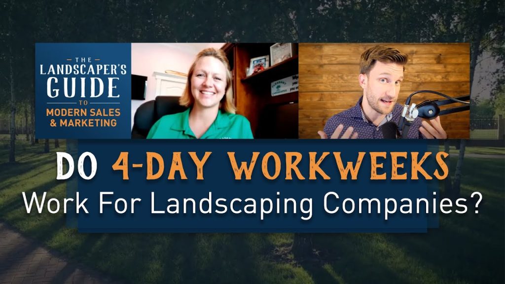 Do 4-Day Workweeks Work For Landscaping Companies?