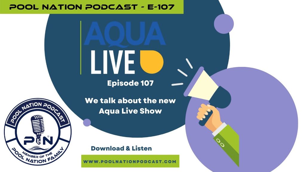 E-107 Pool Nation Podcast we talk to Scott, Rachel & Abigail with Aqua Magazine about their new Aqua