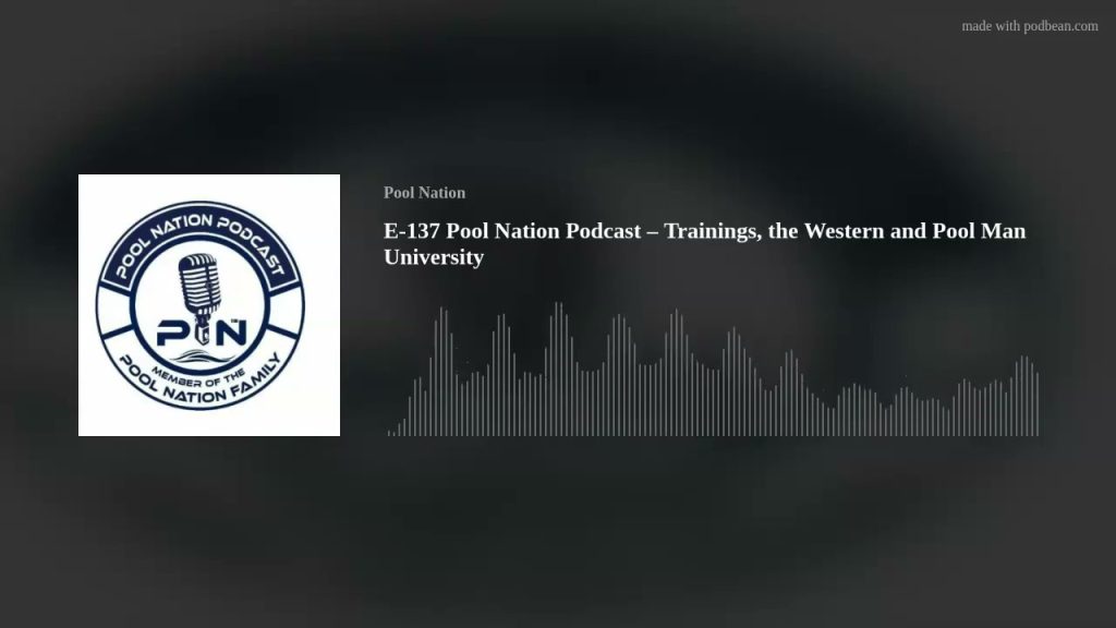 E-137 Pool Nation Podcast – Trainings, the Western and Pool Man University