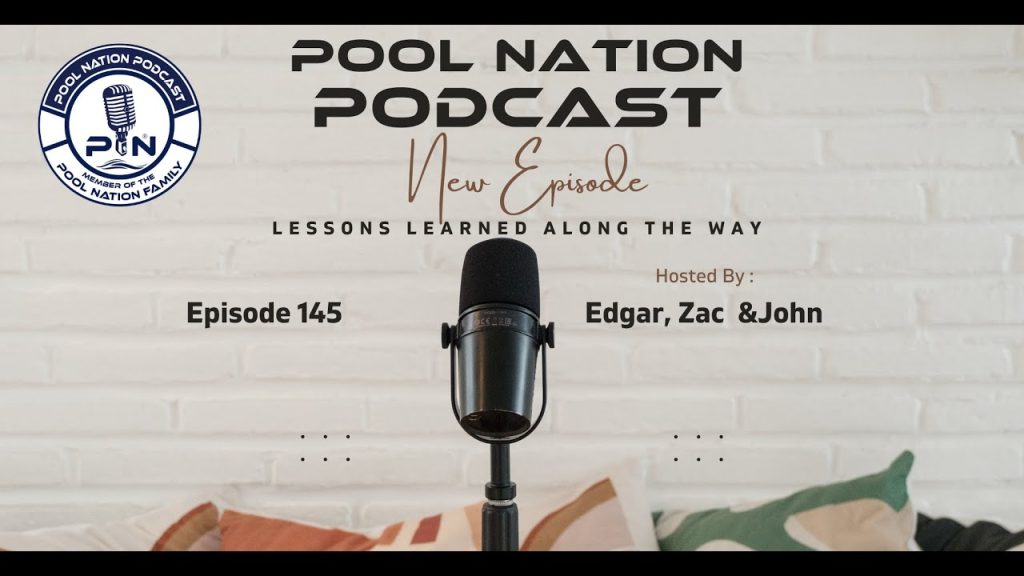 E-145 Pool Nation Podcast – Some of the lessons learned along the way