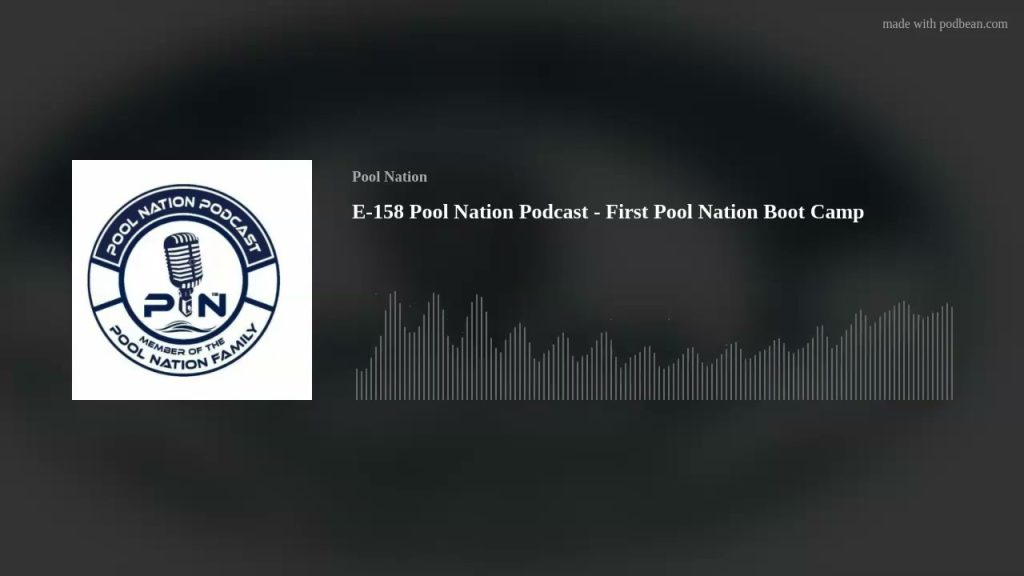 E-158 Pool Nation Podcast – First Pool Nation Boot Camp