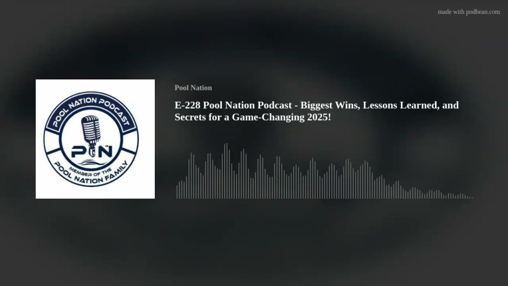 E-228 Pool Nation Podcast – Biggest Wins, Lessons Learned, and Secrets for a Game-Changing 2025!