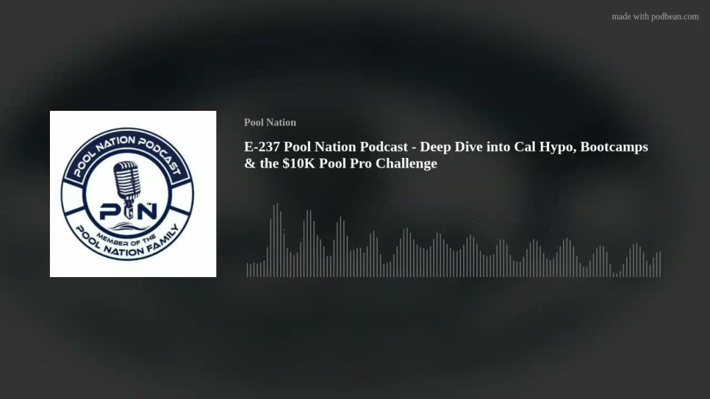 E-237 Pool Nation Podcast – Deep Dive into Cal Hypo, Bootcamps & the $10K Pool Pro Challenge