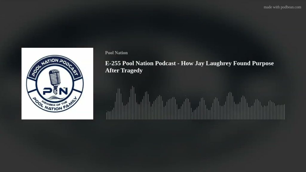 E-255 Pool Nation Podcast – How Jay Laughrey Found Purpose After Tragedy