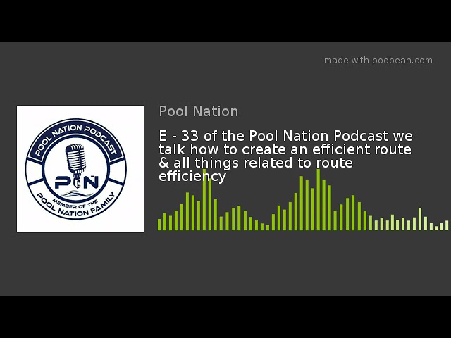 E – 33 of the Pool Nation Podcast we talk how to create an efficient route & all things related to r