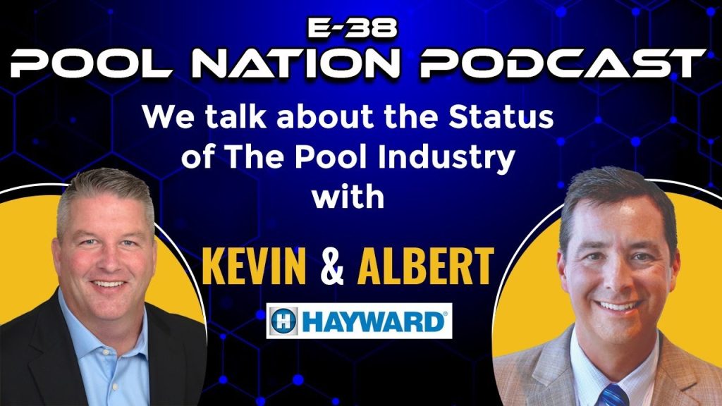 E-38 Pool Nation Podcast we talk about the Status of The Pool Industry with Albert Miller and Kevin