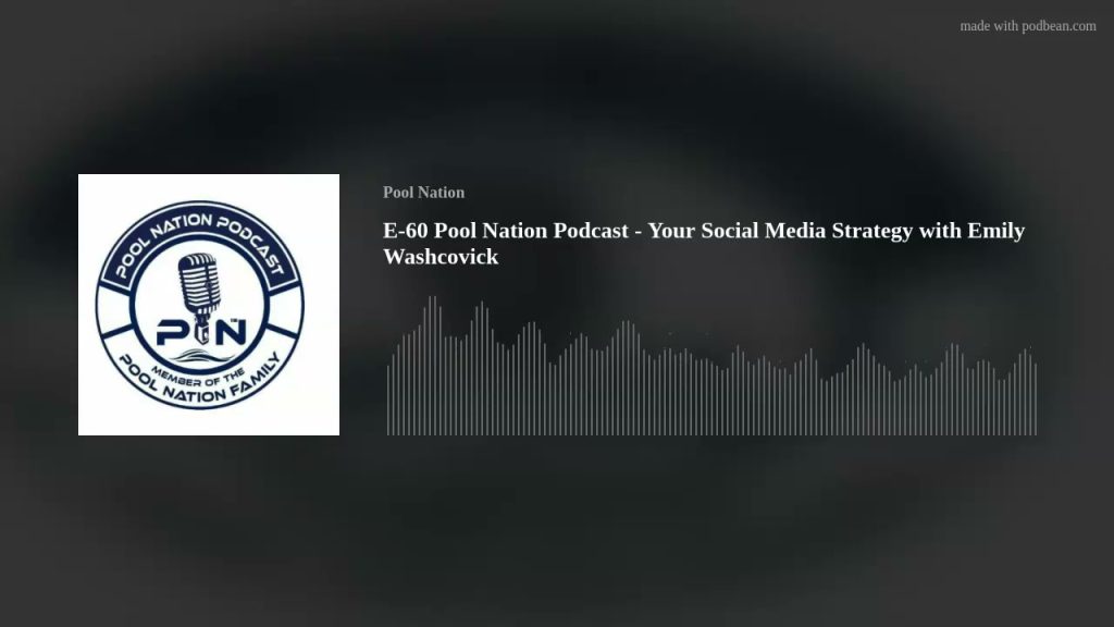 E-60 Pool Nation Podcast – Your Social Media Strategy with Emily Washcovick