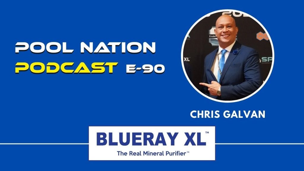 E-90 Pool Nation Podcast – Chris Galvan from Blueray XL