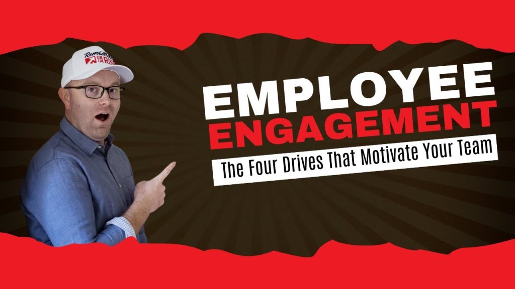 Employee Engagement: The Four Drives That Motivate Your Team