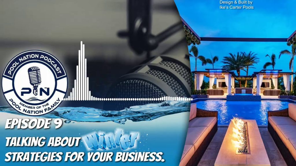 Episode 9– Pool Nation Podcast we talk about Winter Strategies