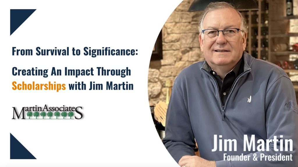 From Survival to Significance: Creating An Impact Through Scholarships with Jim Martin