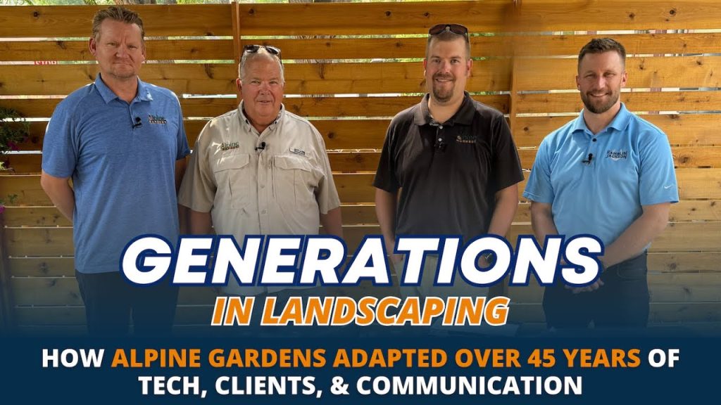 Generations in Landscaping: How Alpine Gardens Adapted Over 45 Years of Tech and Client Changes
