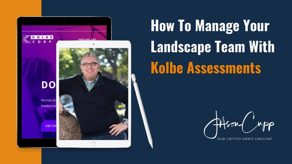 How To Manage Your Landscape Team With Kolbe Assessments