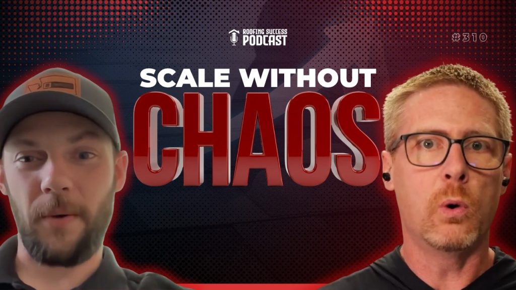 How to Scale a Roofing Company Without Losing Control