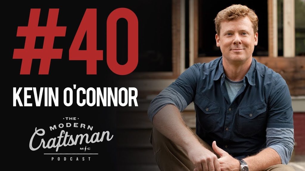 Kevin O’connor of @thisoldhouse joins the #moderncraftsmanpodcast