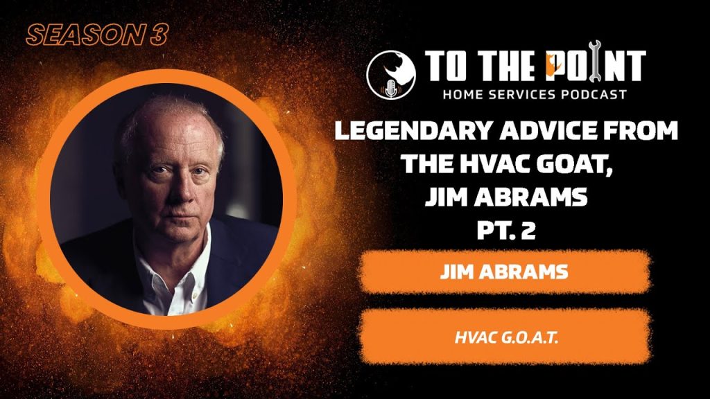 Legendary Advice From the HVAC GOAT, Jim Abrams pt. 2 | Ep. 131 w/ Jim Abrams