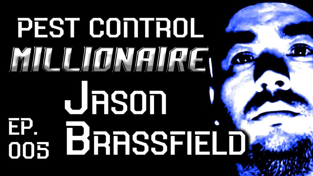 Pest Control Millionaire 005: Jason Brassfield