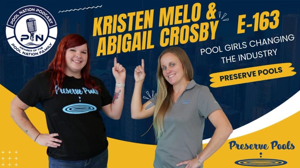 Pool Nation Podcast E-163- Kristen & Abby Preserve Pools