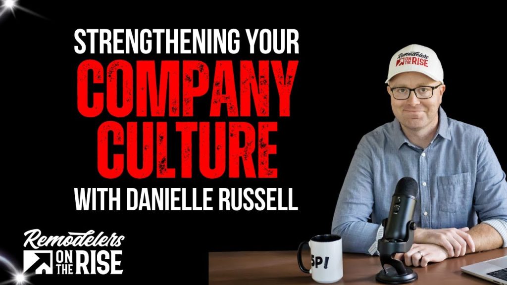 Strengthening Your Company Culture with Danielle Russell