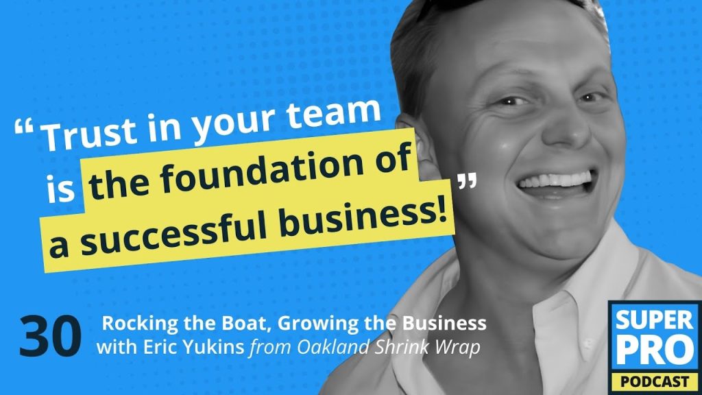Superpro Podcast #30: Rocking the Boat, Growing the Business – Erik Yukins