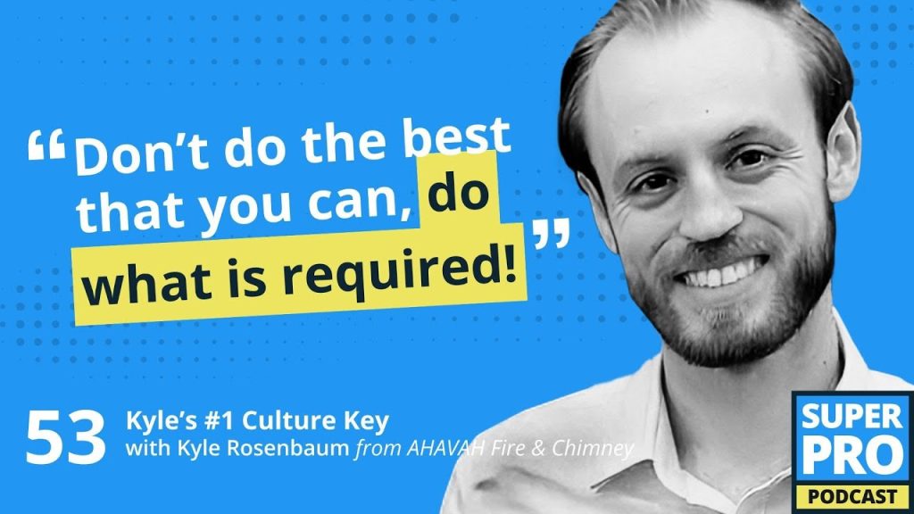 Superpro Podcast #53: Kyle’s #1 Culture Key – Kyle Rosenbaum