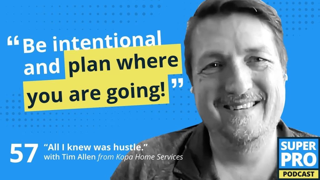 Superpro Podcast #57: “All I knew was hustle.” – Tim Allen