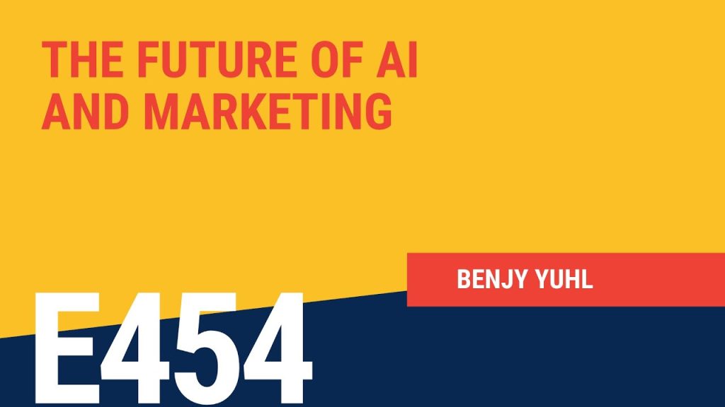The Future of AI and Marketing with Benjy Uhl