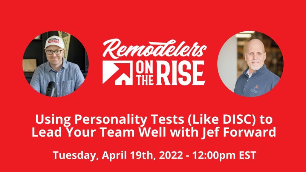 Using Personality Tests (Like DISC) to Lead Your Team Well with Jef Forward