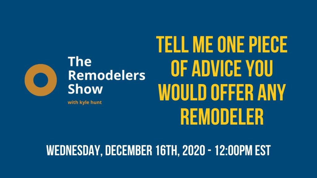 Wednesday, December 16th, 2020 – The Remodelers Show