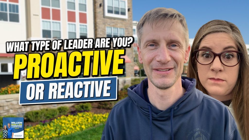 What Type Of Leader Are You? Proactive or Reactive