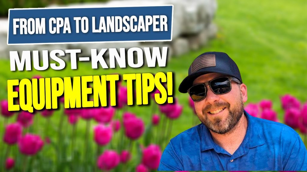 Why a CPA Became a Landscaper – Must-Know Equipment Tips and Surprising Stories