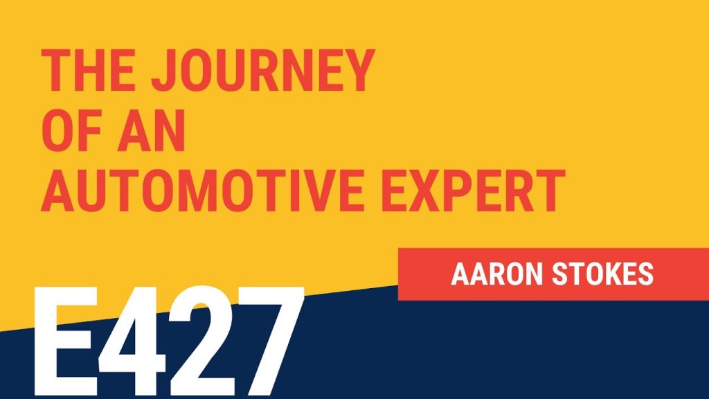 E427 Home Service Expert: Journey of an Automotive Expert with Aaron Stokes