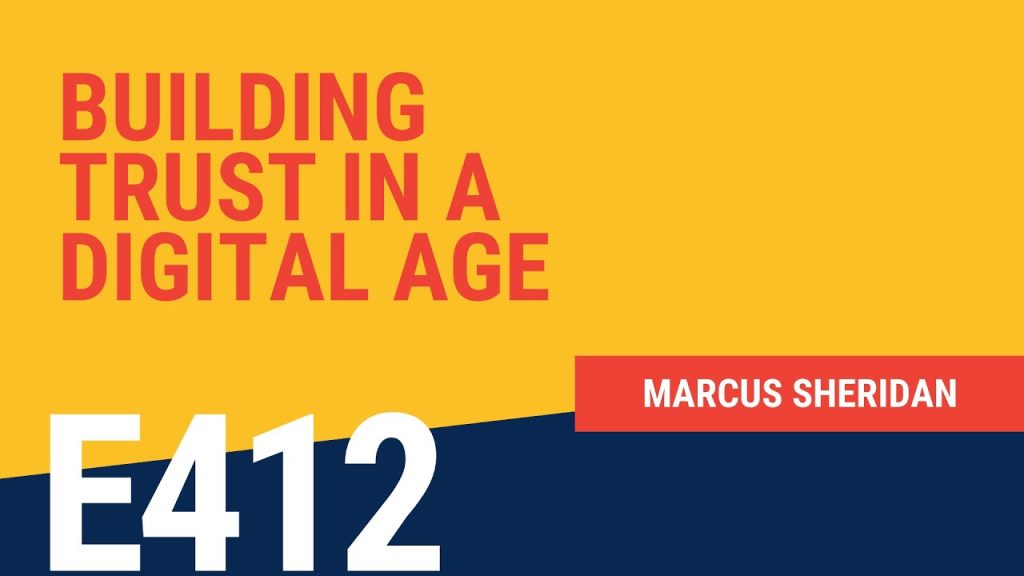 Building Trust in a Digital Age with Marcus Sheridan